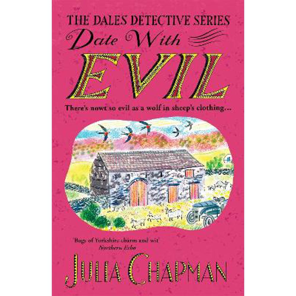 Date with Evil: A delightfully witty and charming mystery set in the Yorkshire Dales (Paperback) - Julia Chapman